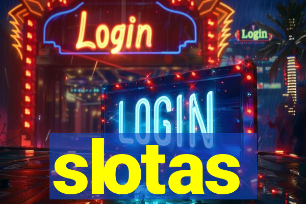 slotas