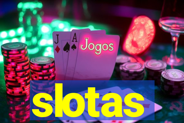 slotas