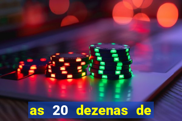 as 20 dezenas de ouro da dupla sena