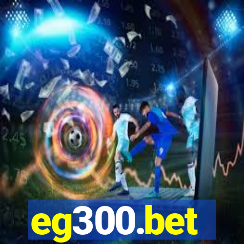 eg300.bet