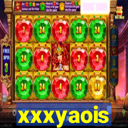 xxxyaois
