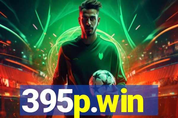 395p.win