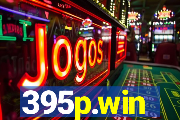 395p.win