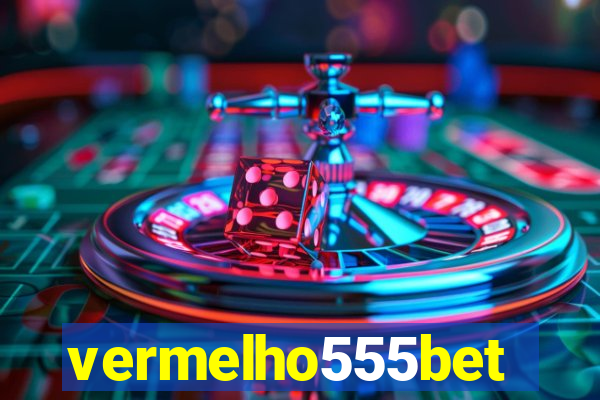 vermelho555bet