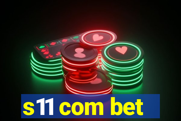 s11 com bet