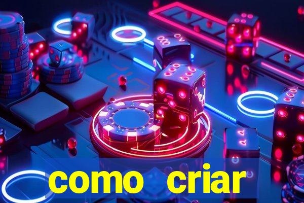 como criar plataforma do tigre