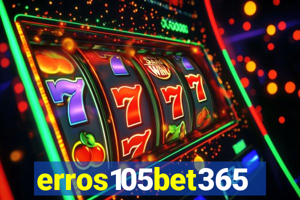 erros105bet365