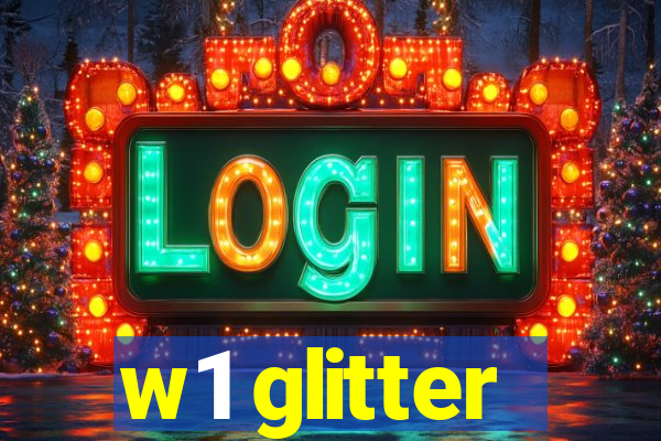 w1 glitter
