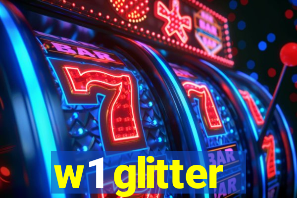 w1 glitter