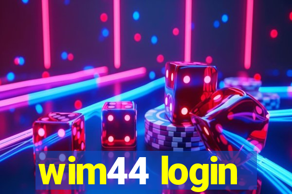 wim44 login