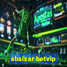 abaixar betvip