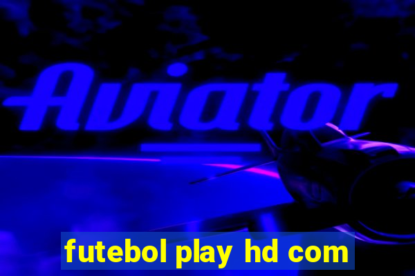 futebol play hd com