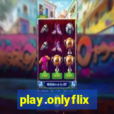 play.onlyflix