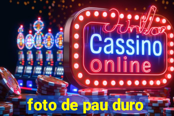 foto de pau duro