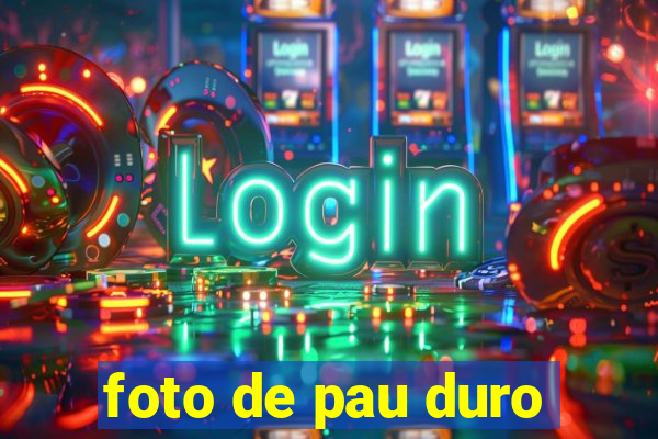 foto de pau duro