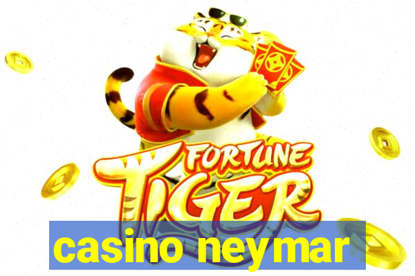 casino neymar