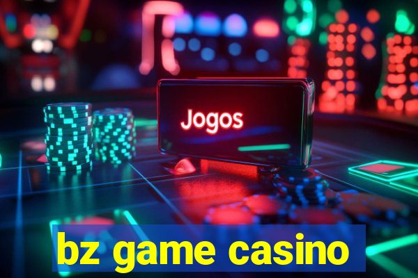 bz game casino