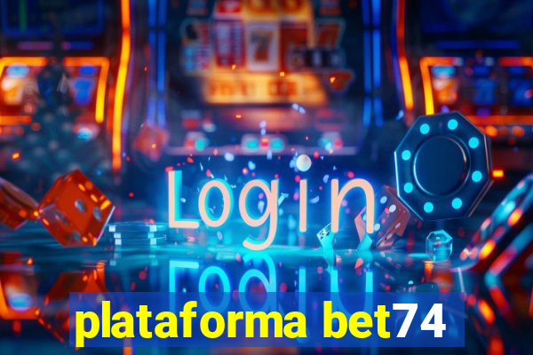 plataforma bet74