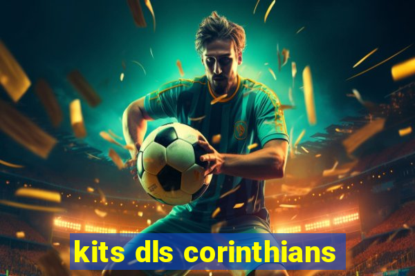 kits dls corinthians