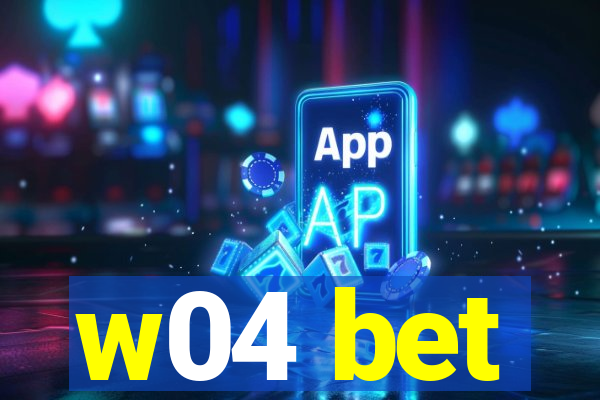 w04 bet