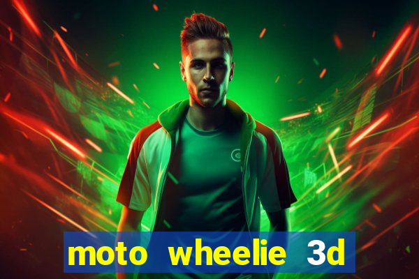 moto wheelie 3d dinheiro infinito 2024