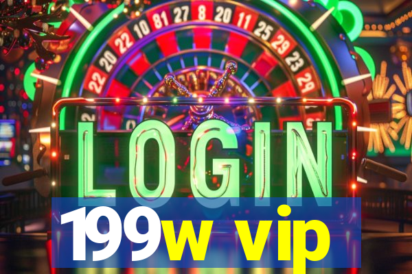 199w vip