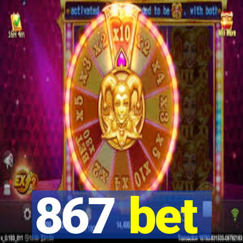 867 bet
