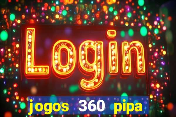 jogos 360 pipa combate 3d