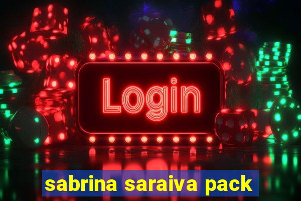 sabrina saraiva pack
