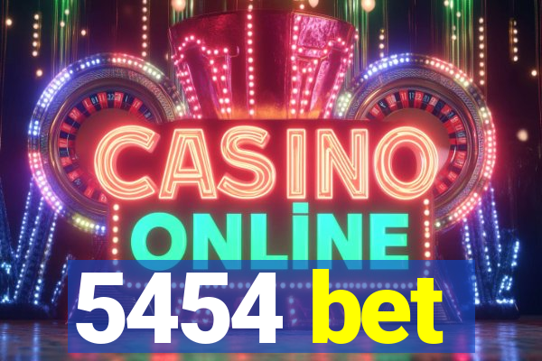 5454 bet