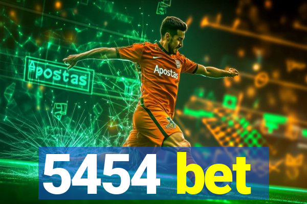 5454 bet