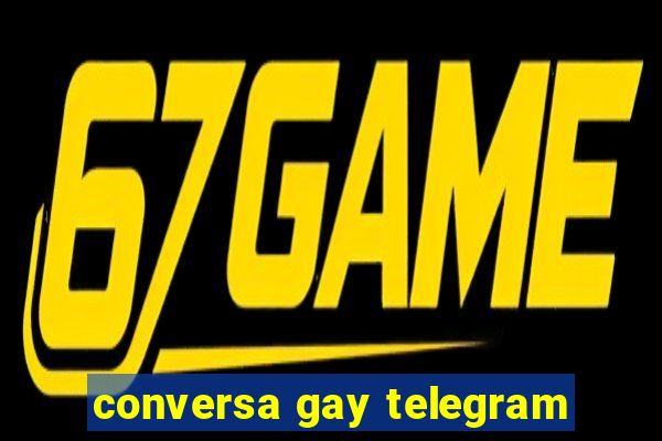 conversa gay telegram