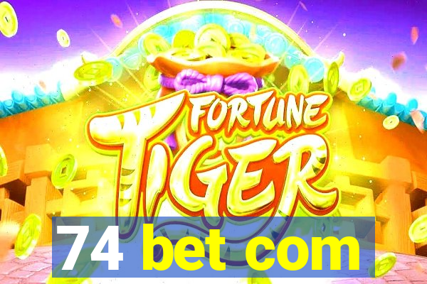 74 bet com