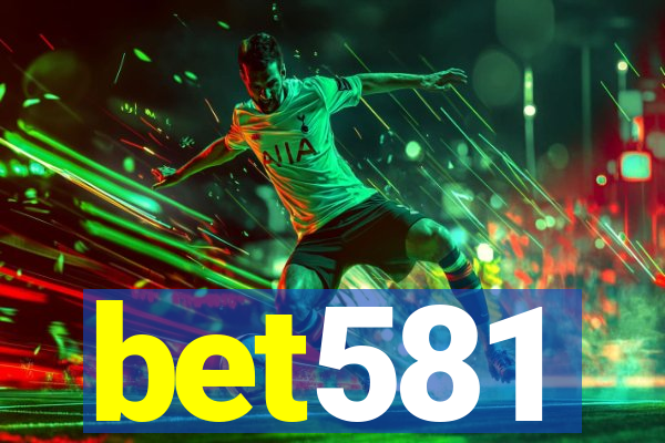 bet581