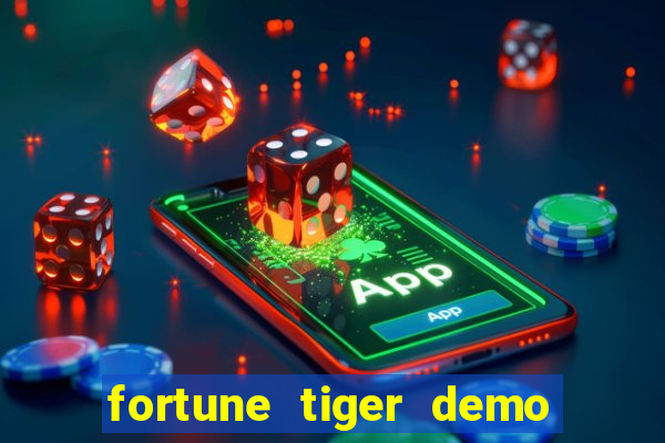 fortune tiger demo bet maxima