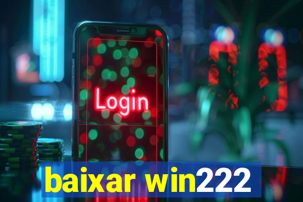 baixar win222