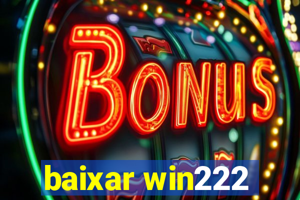 baixar win222