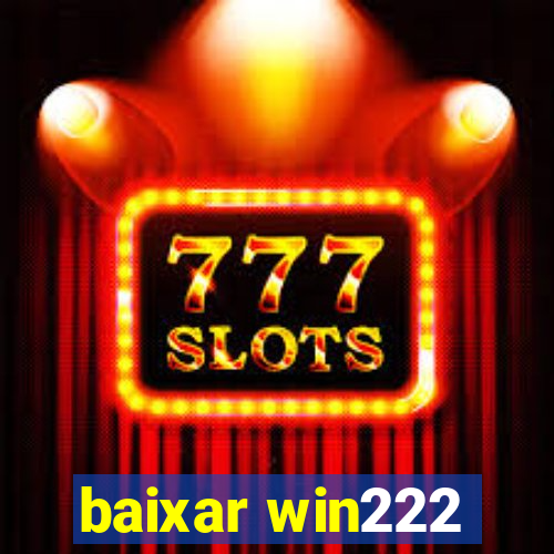 baixar win222