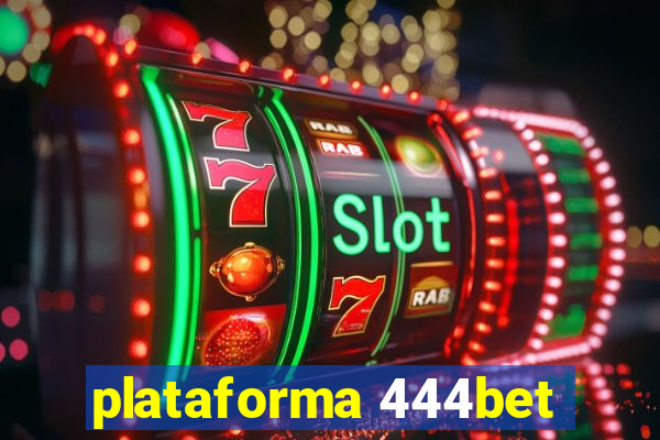 plataforma 444bet