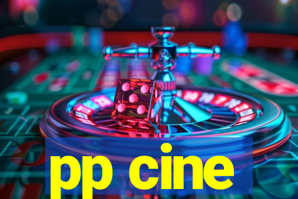 pp cine