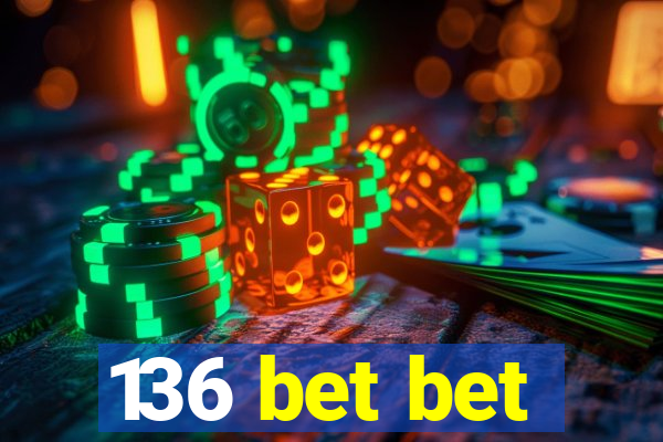 136 bet bet