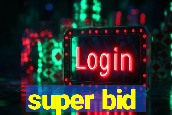 super bid