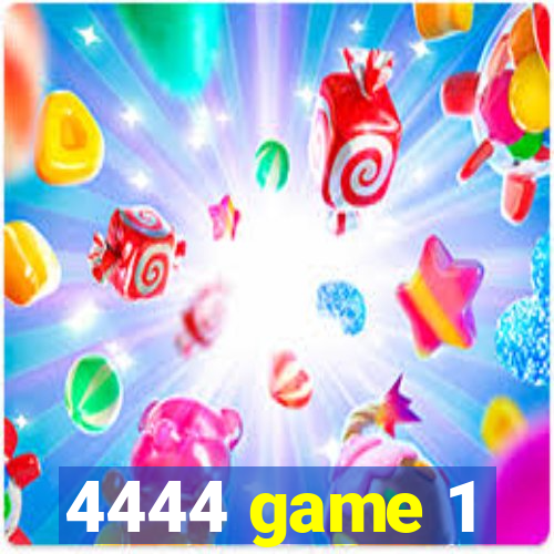 4444 game 1