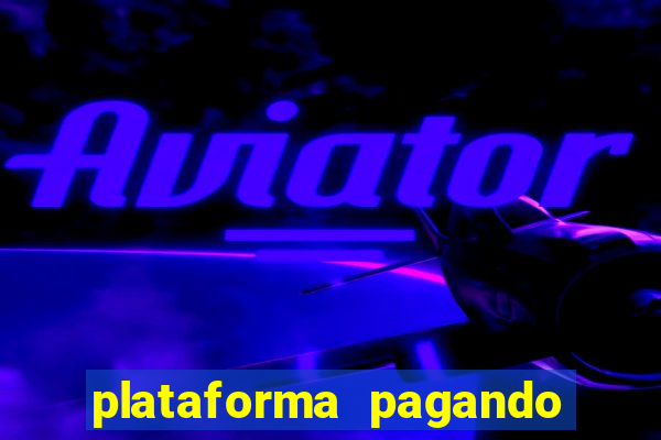 plataforma pagando muito fortune tiger
