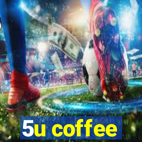 5u coffee
