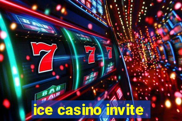 ice casino invite