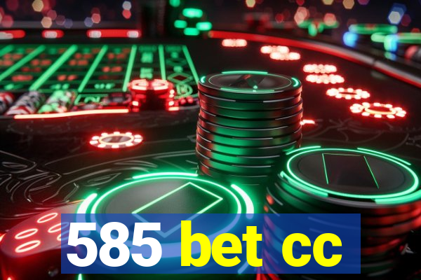 585 bet cc
