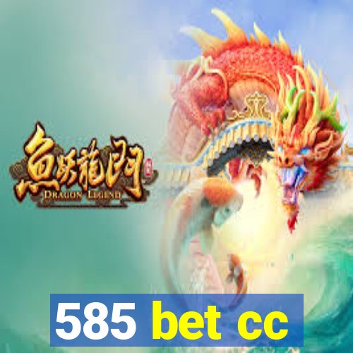 585 bet cc