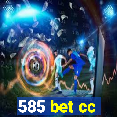 585 bet cc