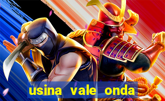 usina vale onda verde trabalhe conosco